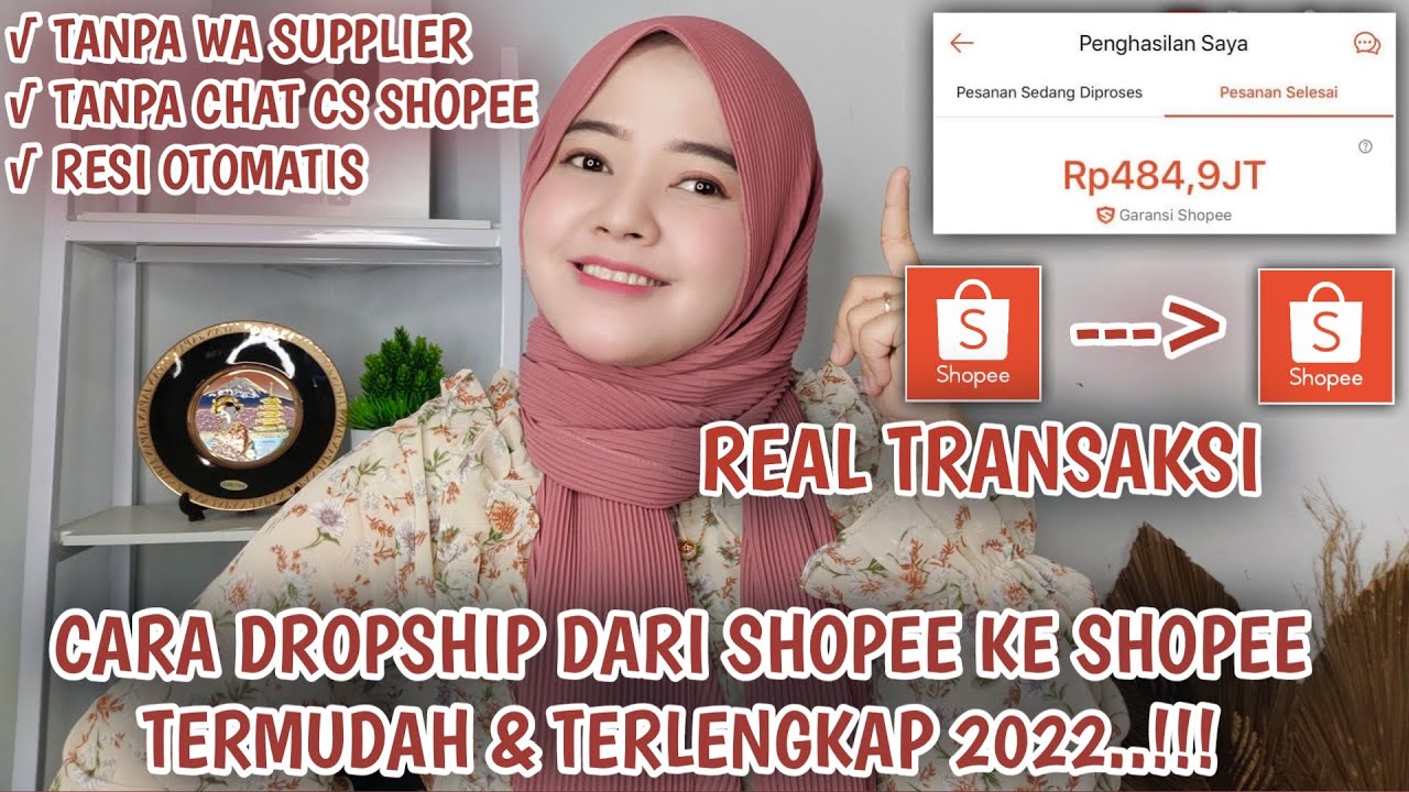 CARA DROPSHIP DARI SHOPEE KE SHOPEE TERMUDAH & TERLENGKAP 2022.REAL TRANSAKSI LANGSUNG RESI OTOMATIS