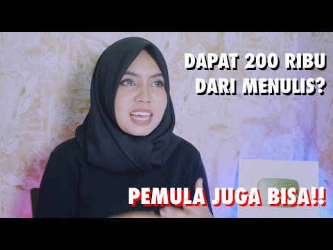 DIBAYAR Rp 200 RIBU PER TULISAN? CARA DAPAT UANG SEBAGAI PENULIS LEPAS | DAPAT UANG DARI INTERNET