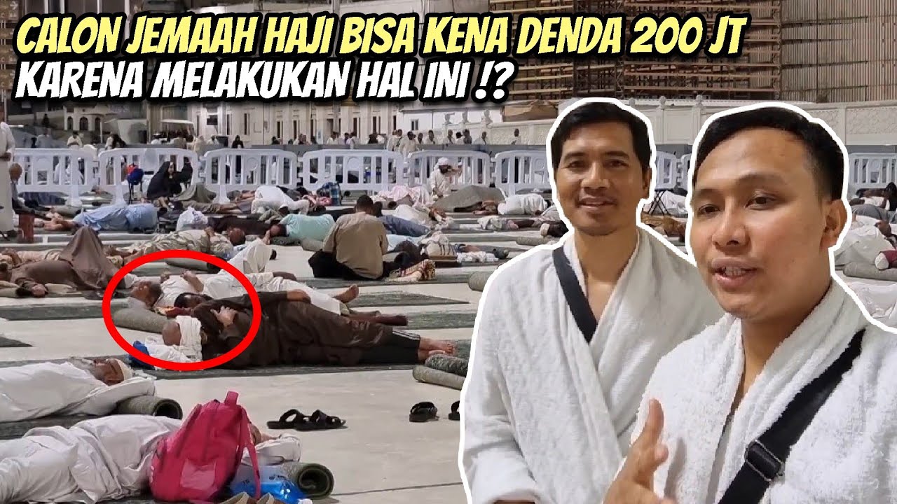 CALON JAMAAH HAJI NEKAT BERANGKAT TANPA IZIN RESMI & TERGELETAK DEPAN MASJIDIL HARAM
