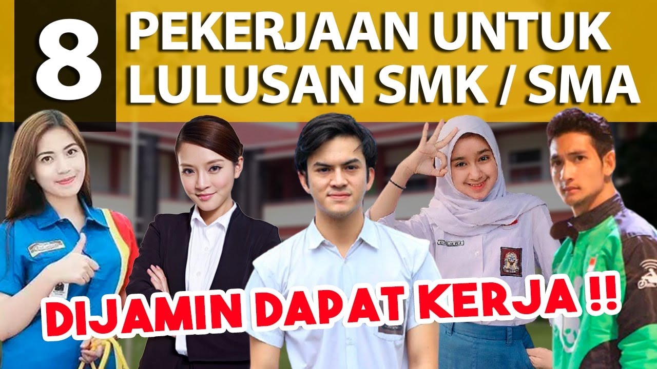 8 PEKERJAAN UNTUK LULUSAN SMK ATAU SMA!! MUDAH DAPETINNYA