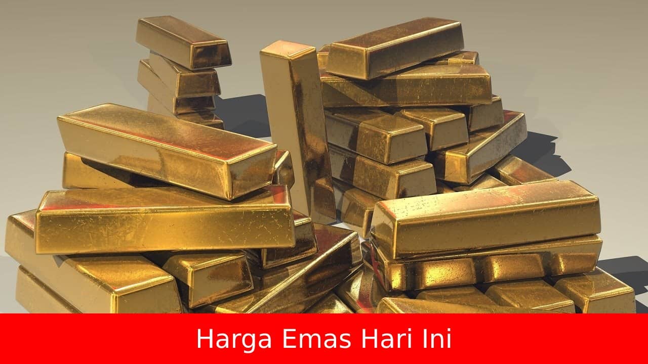 Harga Emas Hari Ini