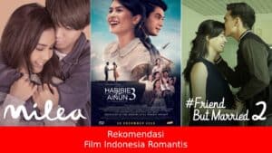 13 Rekomendasi Film Indonesia Romantis Terbaik untuk Anda