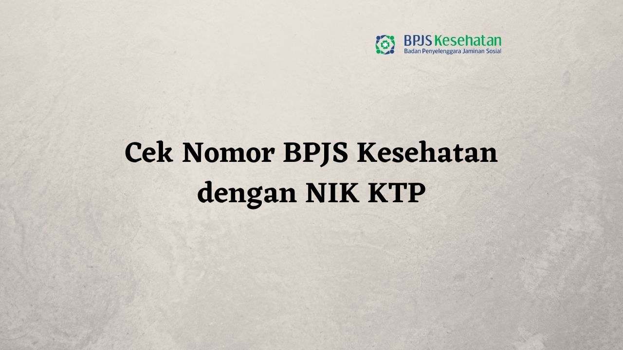 Cek Nomor BPJS Kesehatan dengan NIK